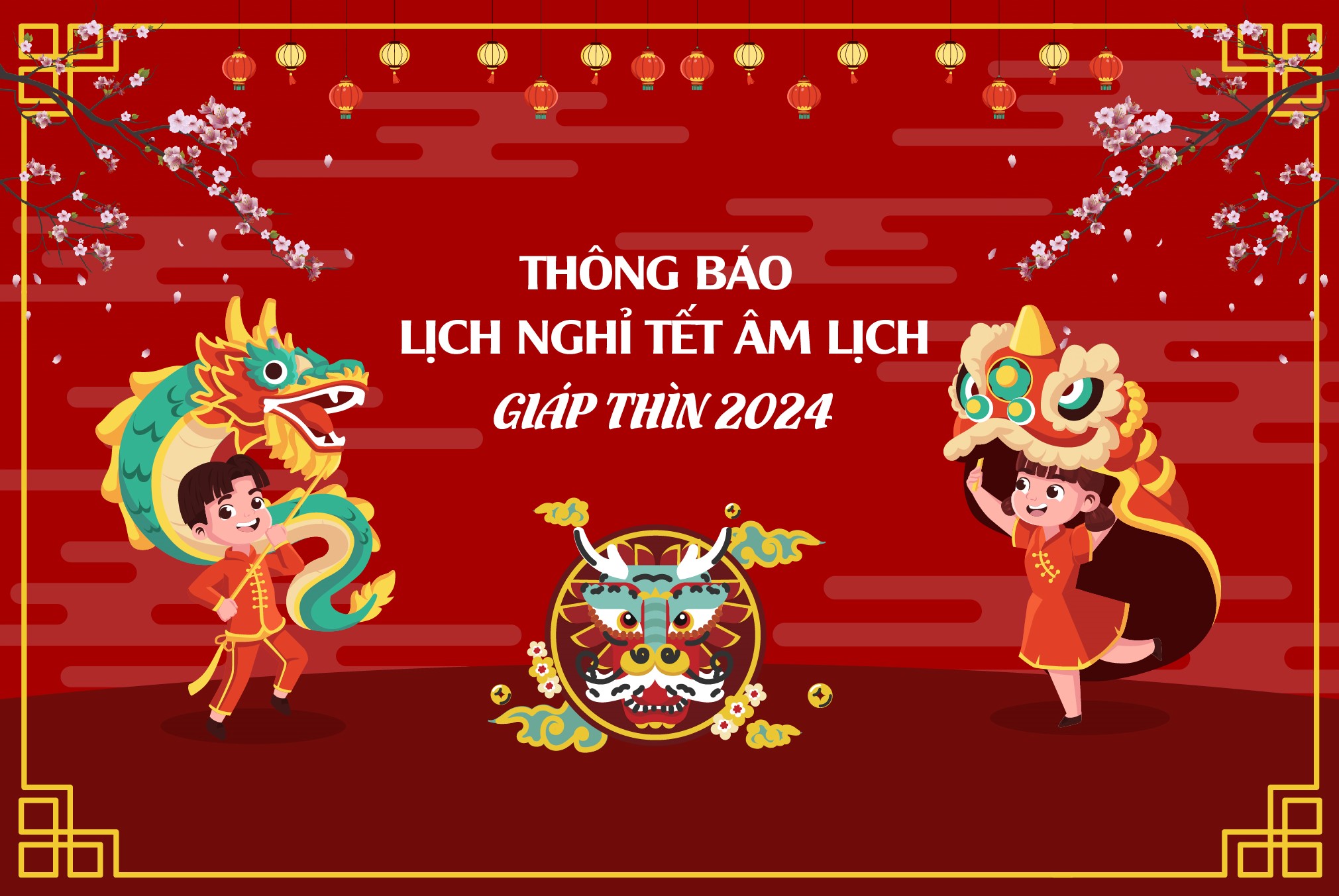 THÔNG BÁO NGHỈ TẾT NGUYÊN ĐÁN GIÁP THÌN 2024